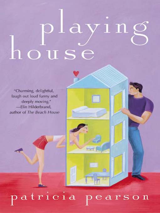 Title details for Playing House by Patricia Pearson - Available